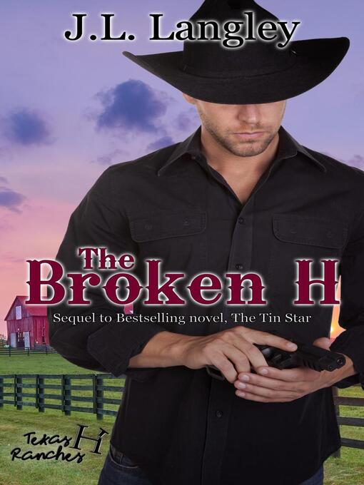 Title details for The Broken H by J.L. Langley - Available